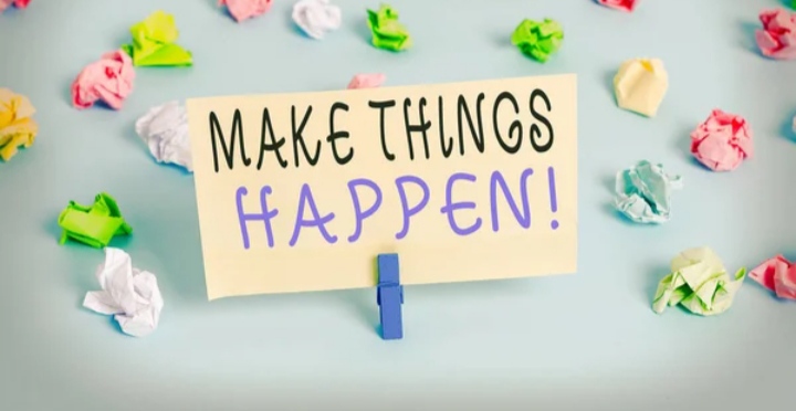 make things happen