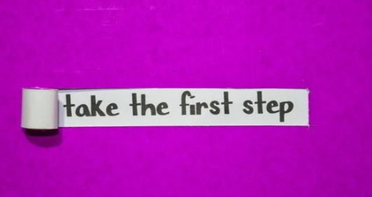 the first step is not always easy