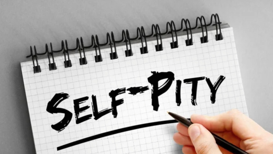avoid self-pity for a better life